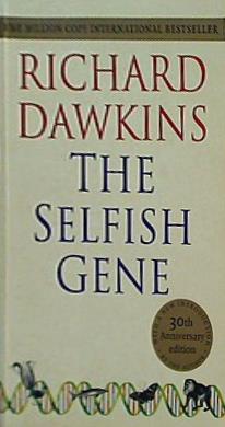 The Selfish Gene: 30th Anniversary Edition--with a new Introduction by the Author