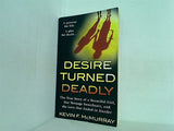 Desire Turned Deadly: The True Story of a Beautiful Girl  Her Teenage Sweetheart  and the Love That Ended in Murder  St. Martin's True Crime Library