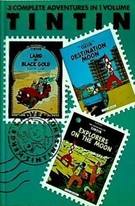 The Adventures of Tintin  Vol. 5: Land of Black Gold Destination Moon Explorers on the Moon  3 Volumes in 1