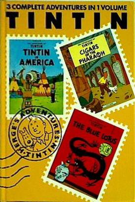 The Adventures of Tintin  Vol. 1  Tintin in America Cigars of the Pharaoh The Blue Lotus