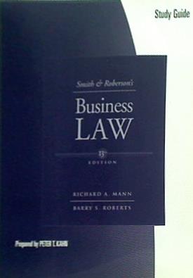 Study Guide for Smith and Roberson’s Business Law  13th