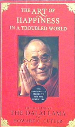 The Art of Happiness in a Troubled World
