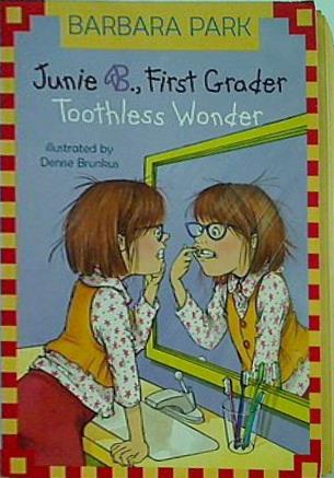 Junie B.  First Grader: Toothless Wonder  Junie B. Jones  No. 20
