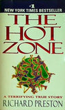 The Hot Zone: The Terrifying True Story of the Origins of the Ebola Virus