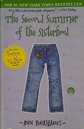 The Second Summer of the Sisterhood  Sisterhood of Traveling Pants  Book 2