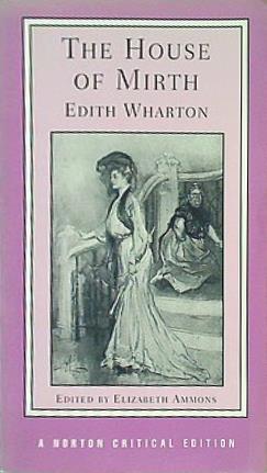 The House of Mirth  Norton Critical Editions