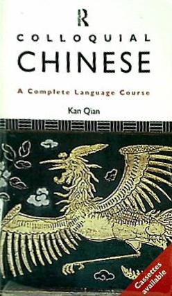 Colloquial Chinese: The Complete Course for Beginners  Colloquial Series