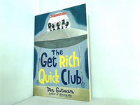 The Get Rich Quick Club