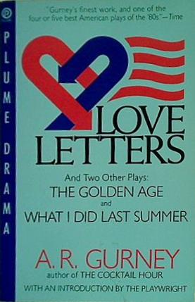 Love Letters and Two Other Plays: The Golden Age  What I Did Last Summer  Plume Drama