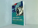 Japan faces the World  1925-1952  Seminar Studies