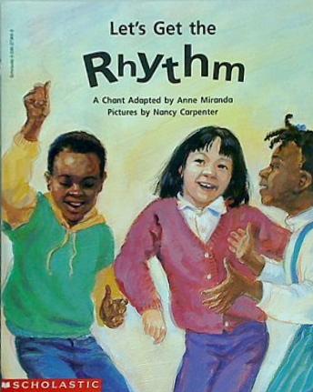 Let's get the rhythm: A chant  Beginning literacy