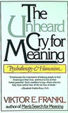 The Unheard Cry for Meaning: Psychotherapy and Humanism  Touchstone Books  Paperback