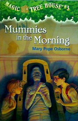 Mummies in the Morning  Magic Tree House  No. 3