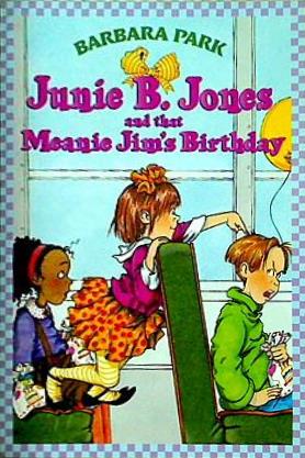 Junie B. Jones and That Meanie Jim's Birthday  Junie B. Jones  No. 6