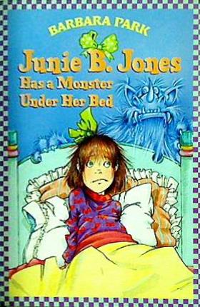 Junie B. Jones Has a Monster Under Her Bed  Junie B. Jones  No. 8