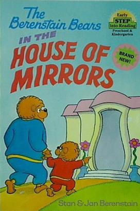 The Berenstain Bears in the House of Mirrors  Step-Into-Reading  Step 1