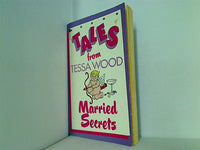 Married Secrets: Tales from Tessa Wood