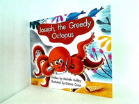Joseph  the Greedy Otopus