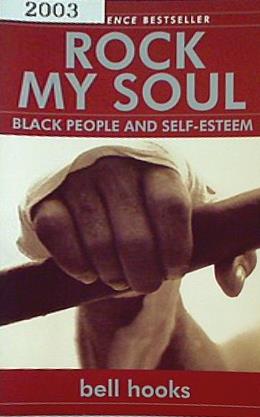 Rock My Soul: Black People and Self-Esteem