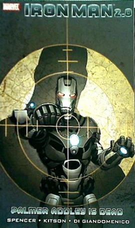 Iron Man 2.0 Volume 1: Palmer Addley Is Dead