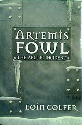 Artemis Fowl: The Arctic Incident  Artemis Fowl  Book 2