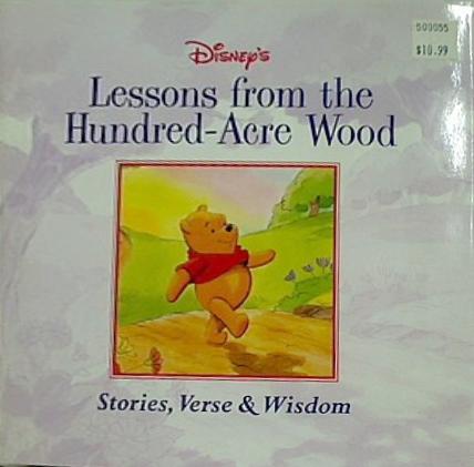 Lessons from the Hundred-Acre Wood: Stories  Songs  ＆ Wisdom from Winnie the Pooh