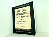 Don't Sweat the Small Stuff... and It's All Small Stuff: Simple Ways to Keep the Little Things from Taking over Your Life  Don't Sweat the Small Stuff Series ドント スウィート ザ スモール スタッフ... アンド イッツ オール スモール スタッフ: シンプル ウェイズ トゥ キープ ザ リトル シングス フロム テイキング オーバー ユア ライフ  ドント スウィート ザ スモール スタッフ シリーズ