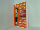 Grammar Girl's Quick and Dirty Tips for Better Writing  Quick ＆ Dirty Tips