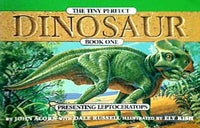 The Tiny Perfect Dinosaur: Book One : Presenting Leptoceratops