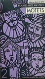 Motets: Renaissance Masters Series