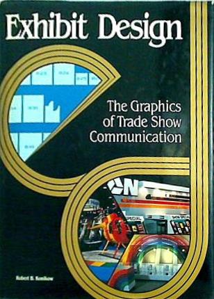 Exhibit Design: The Graphics of Trade Show Communication