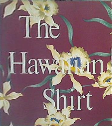 The Hawaiian Shirt H. Thomas Steele