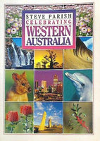 CELEBRATING WESTERN AUSTRALIA STEVE PARISH