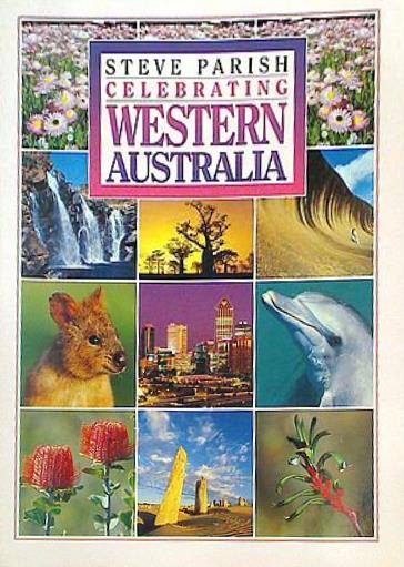 CELEBRATING WESTERN AUSTRALIA STEVE PARISH