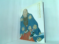図録・カタログ Shogun: The Life of Lord Tokugawa Leyasu