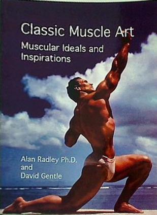 Classic Muscle Art: Muscular Ideals and Inspirations