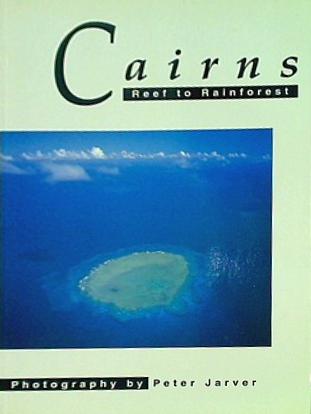 Cairns Reef to Rainforest