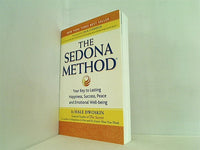 The Sedona Method: Your Key to Lasting Happiness  Success  Peace and Emotional Well-Being