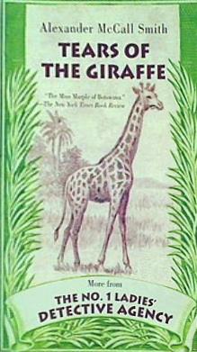 Tears of the Giraffe  No. 1 Ladies Detective Agency  Book 2