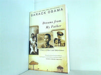 Dreams from My Father: A Story of Race and Inheritance ドリームス フロム マイ フェイザー: ア ストーリー オブ レース アンド インヘラッタンス