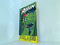 Robin: To Kill a Bird