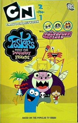 Cartoon Network 2-1: Powerpuff Girls/Foster's Home for Imaginary Friends