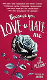 Because You Love to Hate Me: New York Times Bestseller