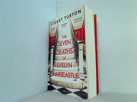 THE SEVEN DEATHS OF EVELYN HARDCASTLE  COSTA FIRST NOVEL AWARD WINNER 2018