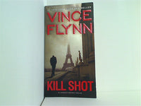 Kill Shot: An American Assassin Thriller  2   A Mitch Rapp Novel