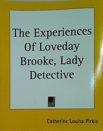 The Experiences Of Loveday Brooke  Lady Detective
