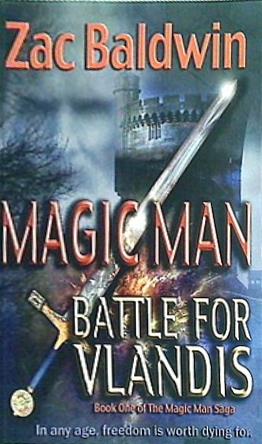 Magic Man:  Battle for Vlandis: Book 1 of The Magic Man Saga
