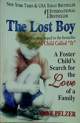 The Lost Boy: A Foster Child's Search for the Love of a Family