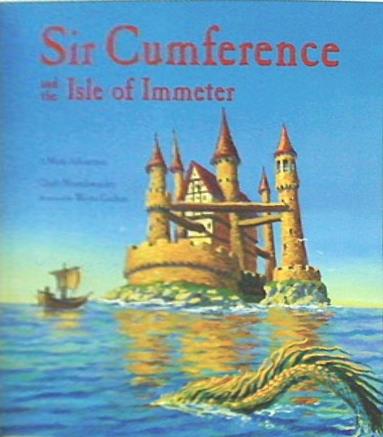 Sir Cumference and the Isle of Immeter  Math Adventures