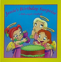 Jessie's Birthday Surprise  a little angels storybook